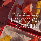 How I'd host an East Coast Summer dinner party