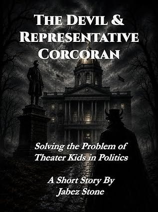 The Devil &amp; Representative Corcoran: Solving the Problem of Theater Kids in Politics