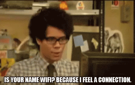 a man wearing glasses says " is your name wifi because i feel a connection . "