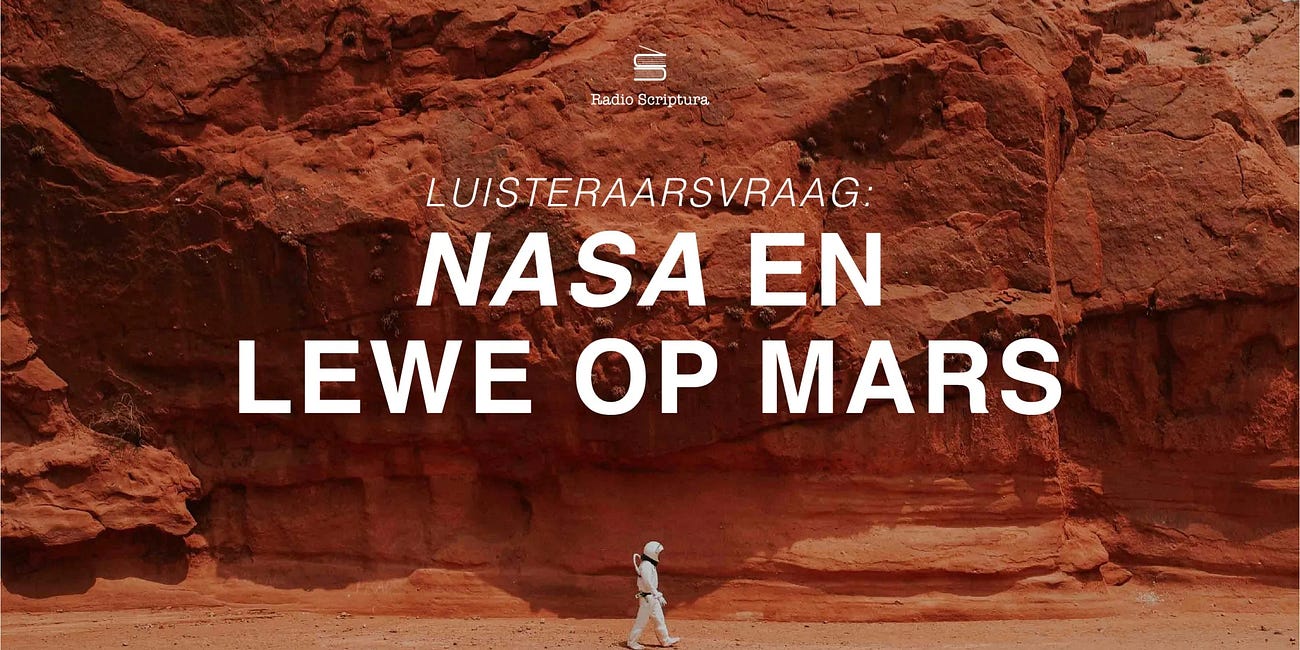 Luisteraarsvraag: Nasa en Lewe op Mars
