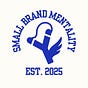 Small Brand Mentality