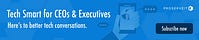 Tech Smart for CEOs & Executives