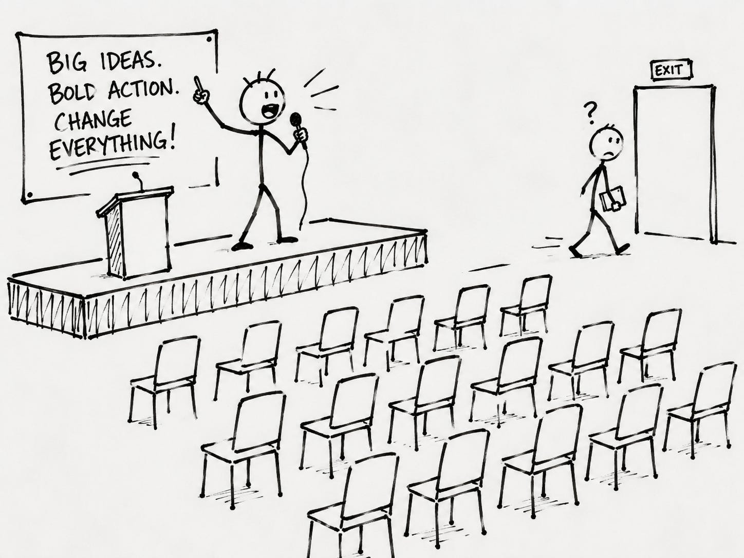 Hand-drawn illustration: an enthusiastic stick figure on a stage gestures emphatically into a microphone in front of a sign reading "BIG IDEAS. BOLD ACTION. CHANGE EVERYTHING!" The audience seats are empty, and the last attendee walks out a back exit looking confused. Illustrates the failure mode of creators who perform conviction long after the audience has stopped showing up — the disconnect between stage energy and real engagement that defines a stalling newsletter or platform. Hand-drawn illustration: an enthusiastic stick figure on a stage gestures emphatically into a microphone in front of a sign reading "BIG IDEAS. BOLD ACTION. CHANGE EVERYTHING!" The audience seats are empty, and the last attendee walks out a back exit looking confused. Illustrates the failure mode of creators who perform conviction long after the audience has stopped showing up — the disconnect between stage energy and real engagement that defines a stalling newsletter or platform.