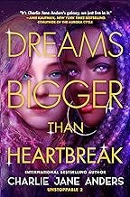 Dreams Bigger Than Heartbreak (Unstoppable Book 2)