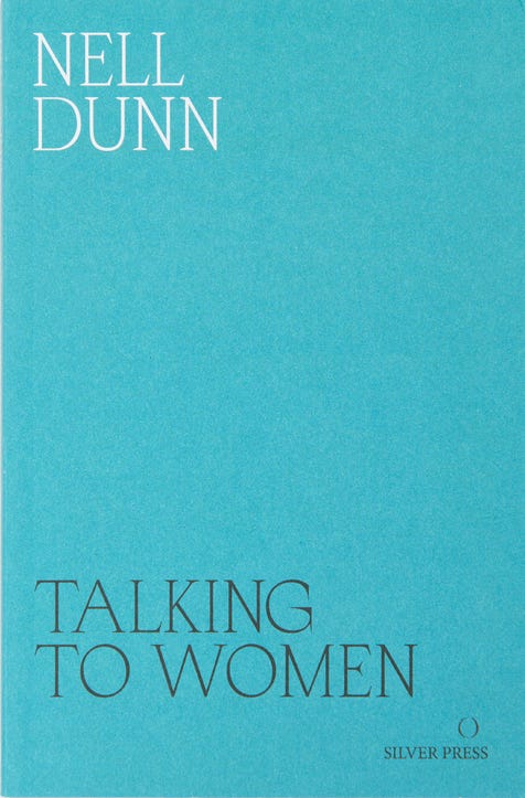 Talking to Women by Nell Dunn – Silver Press