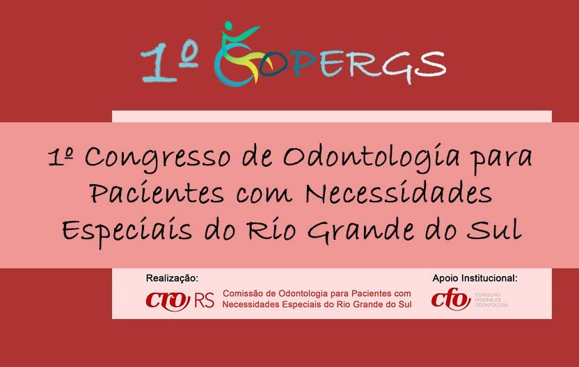 CFO participou do 1º Congresso de Odontologia para Pacientes com  Necessidades Especiais do RS - CFO