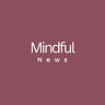 Mindful News