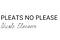 Pleats No Please
