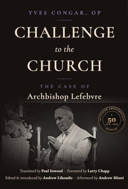 Challenge to the Church: The Case of Archbishop Lefebvre
