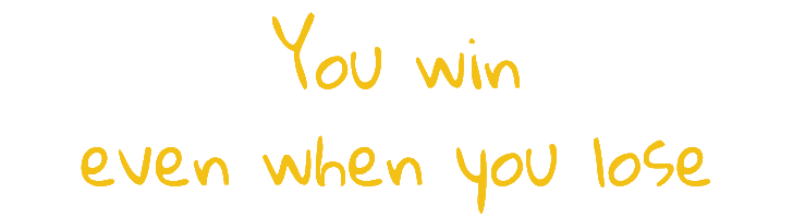 You win even when you lose