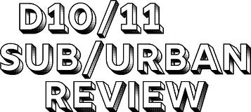 D10/11 The SUB/URBAN Review