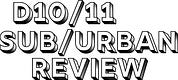 D10/11 The SUB/URBAN Review