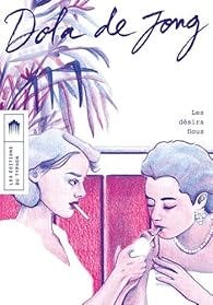 Les Désirs flous - Dola de Jong - Babelio