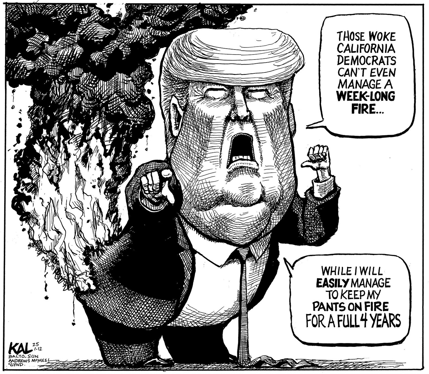 可能是‎顯示的文字是「 ‎THOSE WOKE CALIFORNIA DEMOCRATS CAN'T EVEN MANAGE A WEEK-LONG FIRE... LKEL KALS 25 PALTO.S ALTOSON ச்பப ANDEONS ANDEONS MaM6blE لعة WHILEIWILL WHILE IWILL EASILY MANAGE T KEEP MY PANTSONFIRE PANTS ON FIRE FORA FORAFULL4YEARS YEARS‎ 」‎的圖像