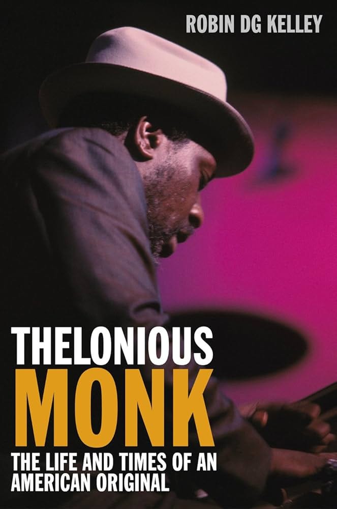 cover of Robin DG Kelley's Thelonious Monk: The Life and Times of an American Original; cover image is of Monk in profile playing piano against a purple background