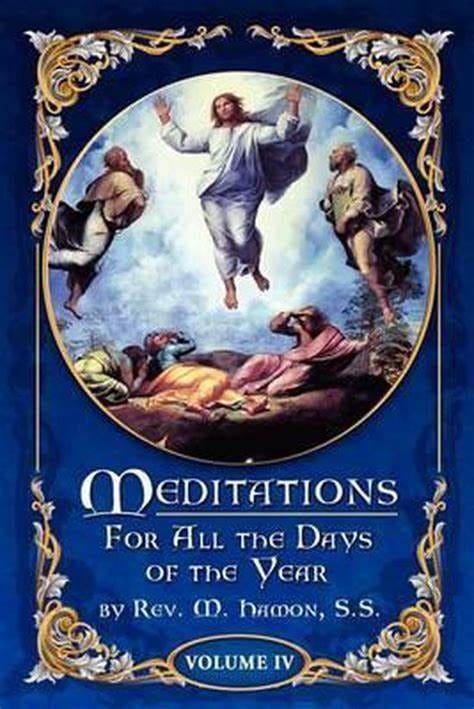 Meditations for All the Days of the Year, Vol 4, Rev M (Andre Jean Marie) Hamon S S |... | bol.com