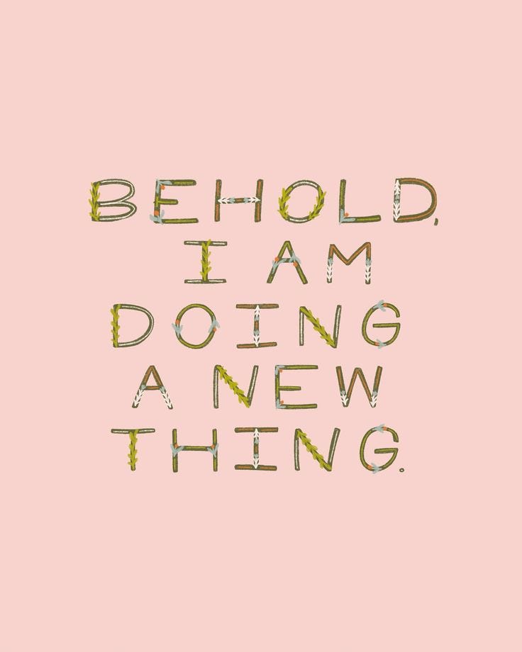 This may contain: a pink background with the words behold i am doing a new thing written on it