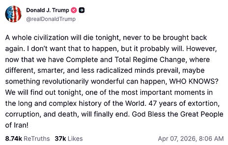 A whole civilization will die tonight, never to be brought back again. I don’t want that to happen, but it probably will. However, now that we have Complete and Total Regime Change, where different, smarter, and less radicalized minds prevail, maybe something revolutionarily wonderful can happen, WHO KNOWS? We will find out tonight, one of the most important moments in the long and complex history of the World. 47 years of extortion, corruption, and death, will finally end. God Bless the Great People of Iran!