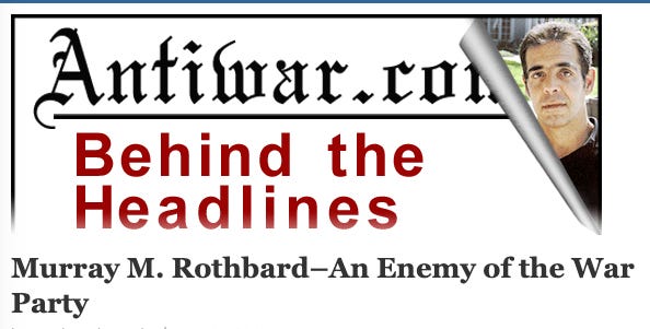 https://original.antiwar.com/justin/2000/05/03/murray-m-rothbard-an-enemy-of-the-war-party/