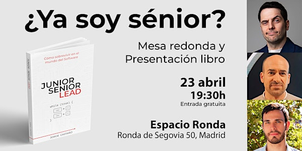¿Ya soy sénior?: Mesa redonda developer