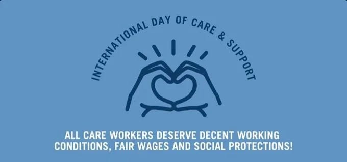 blue background with white text stating - all care workers deserve decent working conditions, fair wages and social protections