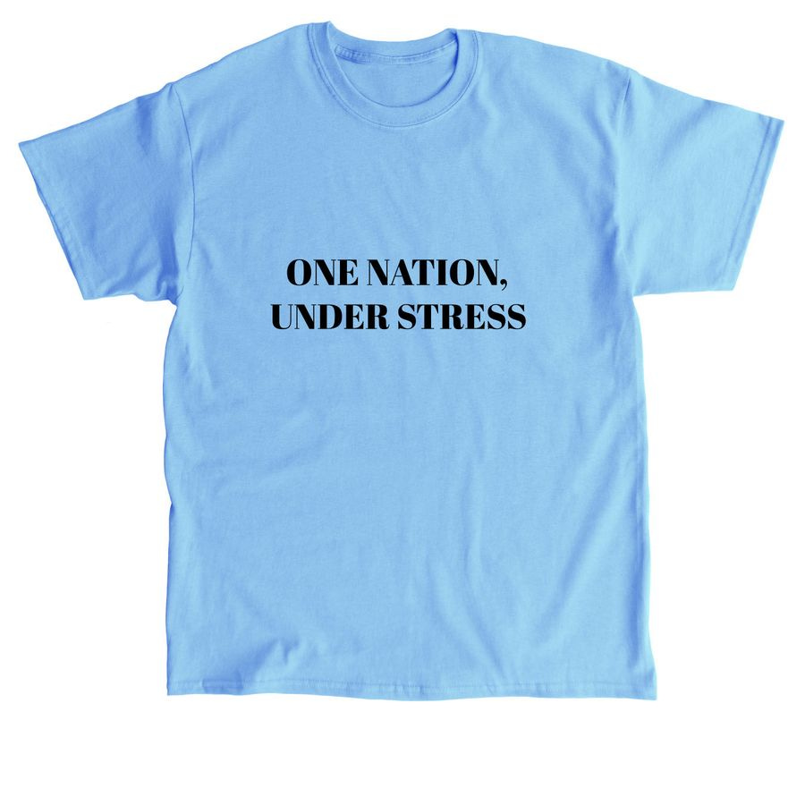 Stressed. Divided. Still Here., a Carolina Blue Classic Unisex Tee