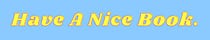 Have A Nice Book.