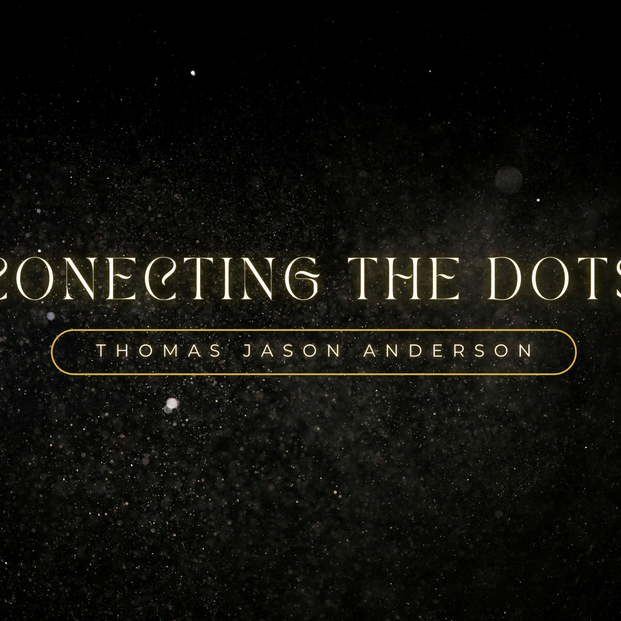 Connecting the Dots by Thomas Jason Anderson 