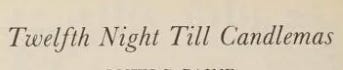 "Twelfth Night Till Candlemas"