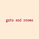 guts and roses 