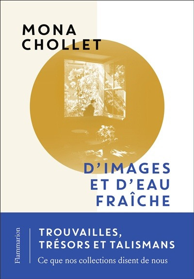 D'images et d'eau fraîche de Mona Chollet | Psychologie | Croissance personnelle | leslibraires.ca | Acheter des livres papier et numériques en ligne D'images et d'eau fraîche de Mona Chollet | Psychologie | Croissance personnelle | leslibraires.ca | Acheter des livres papier et numériques en ligne