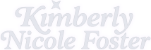 Kimberly Nicole Foster's Newsletter