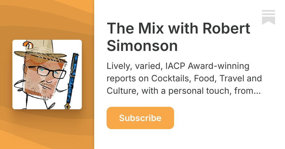Making History | The Mix with Robert Simonson | Substack