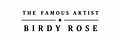 The Famous Artist Birdy Rose