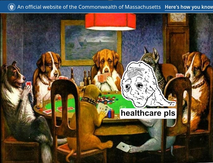 dogs playing poker painting collaged with 'i just want healthcare' wojack meme, mayflower.digital.mass.gov assets