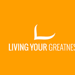 Living Your Greatness