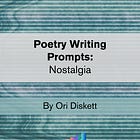 Poetry Writing Prompts: Nostalgia