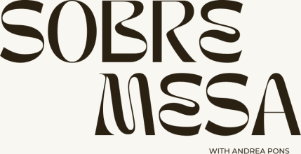 SOBREMESA with Andrea Pons