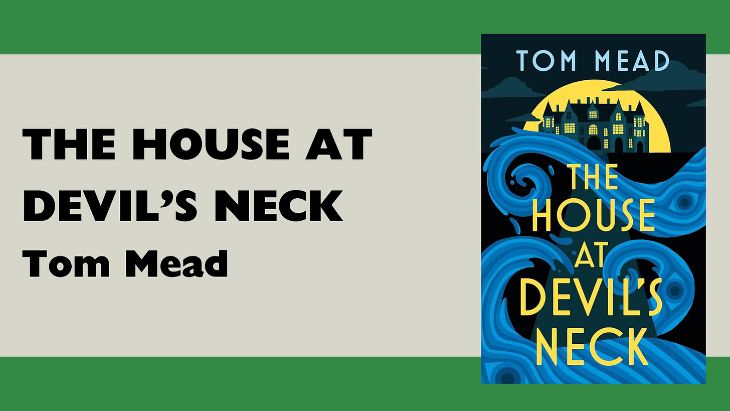 The House at Devil's Neck - Tom Mead The House at Devil's Neck - Tom Mead