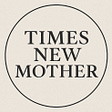 Times New Mother | Lauren Ross's avatar