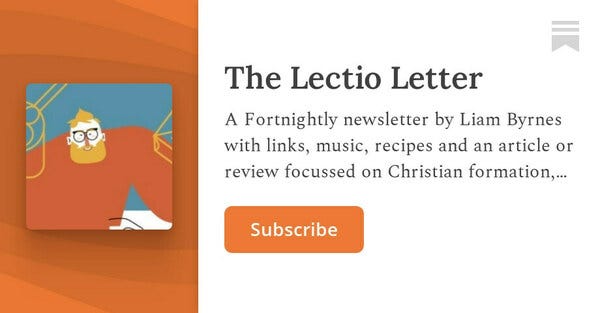 Subscribe to The new Lectio Letter by Liam Byrnes on Substack
