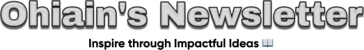 Ohiain's Newsletter