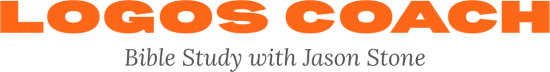 Logos Coach | Bible Study with Jason Stone