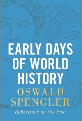 Πρώτες μέρες της παγκόσμιας ιστορίας - του Oswald Spengler : Στόχος
