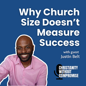 Why Church Size Doesn’t Measure Success - Justin Belt