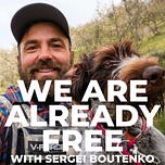 We Are Already Free with Nathan Maingard