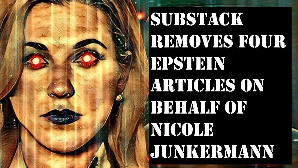 Substack Removes Four Epstein Articles on Behalf of Nicole Junkermann
