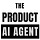 The Product AI Agent