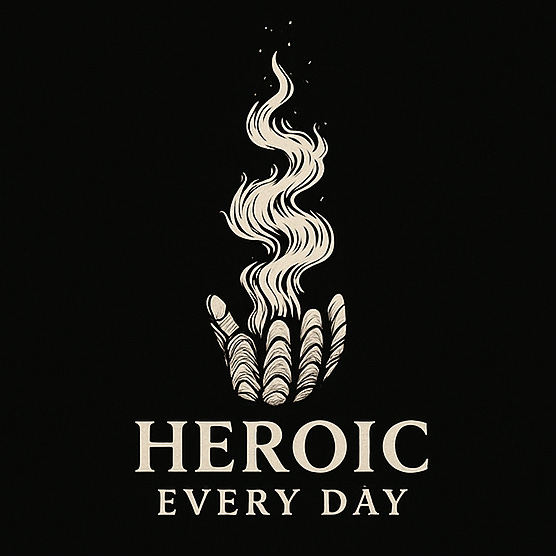 Heroic Every Day