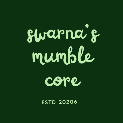 swarna's mumblecore \ud83e\uddcb